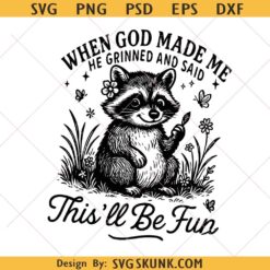 When God Made Me He Grinned and Said This'll Be Fun PNG SVG, Funny Christian Faith Retro Raccoon Humor svg, God's Plan Personality svg
