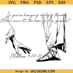 Hem of His garment Svg Png, Trendy Christian Shirt Svg, Matthew Bible Verse Svg