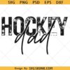 Hockey Dad SVG PNG, Game Day Svg, Hockey day svg, hockey gift for dad fathers day svg