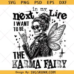 Sarcastic Fairy SVG PNG, Karma Quote svg Tattoo Fairy Svg, In My Next Life Quote Design Svg
