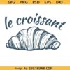 La Croissant SVG, Croissant PNG SVG, French Bakery svg