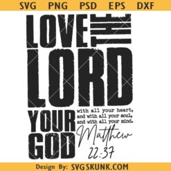 Love The Lord Your God PNG, Vintage Christian Faith svg png, Religious Quote PNG