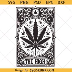 The High Cannabis Tarot Card SVG PNG, Marijuana Sublimation svg, 420 Weed Witchy Vibes Pot Smoker svg