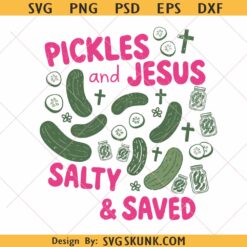 Pickles and Jesus Salty and Saved svg png, Funny Christian Svg