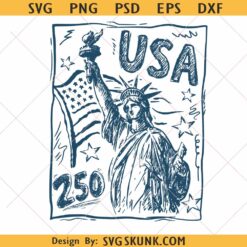 Statue of Liberty 250 years anniversary SVG PNG, Statue Of Liberty PNG, USA 250 Vintage America Design