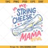 String Cheese Mama Era svg, Trendy Funny Overstimulated Mom Toddler svg