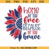 Sunflower Home of the free because of the brave svg png, American flag sunflower SVG PNG