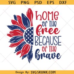 Sunflower Home of the free because of the brave svg png, American flag sunflower SVG PNG