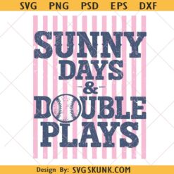 Sunny Days & Double Plays SVG PNG, girly game svg png, softball game svg png