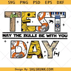 Test Day svg, May Skills Be With You svg, School Testing Digital svg