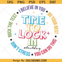 Time To Lock In Test Day svg, Encouragement Svg, Students and Teachers svg, School Test Day Motivational svg
