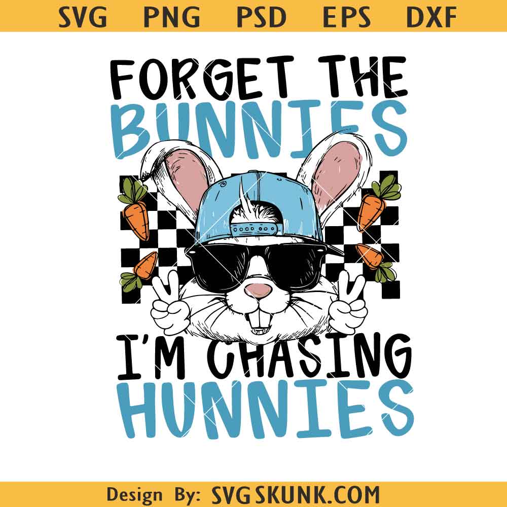 Toddler Easter svg Forget The Bunnies I'm Chasing Hunnies png svg, Boys Easter svg, Checkered Boy Bunny svg, Toddler Easter svg