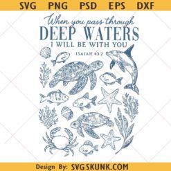 When You Go Through Deep Waters svg, Christian Ocean Animal svg png, Trendy Beachy Oversized Scripture svg png, Jesus Bible Verse svg