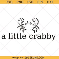 A Little Crabby SVG PNG, Summer Aesthetic SVG, Beach Svg