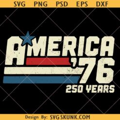America 76 250 Years SVG PNG, Retro Vintage 1776 2026 svg png, Patriotic 4th July Svg Png Cricut DTF