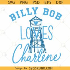 Billy Bob Loves Charlene svg png