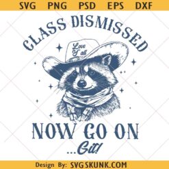 Class Dismissed SVG, Raccoon Class Dismissed svg ,End of School Year svg,Classroom Meme svg