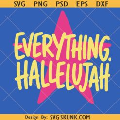 Everything Hallelujah PNG, Viral PNG, Summer svg Png, Jesus Png, Mama Png, Wwjd Png, Preppy Color Png