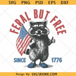 Feral but free raccoon PNG, Feral but free PNG Retro 4th of july graphic Funny raccoon t-shirt design