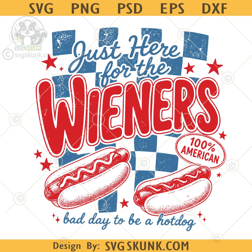 Just Here For The Wieners svg png Just Here For The Wieners svg png, Bad Day to Be a Hotdog PNG, Preppy 4th of July svg png