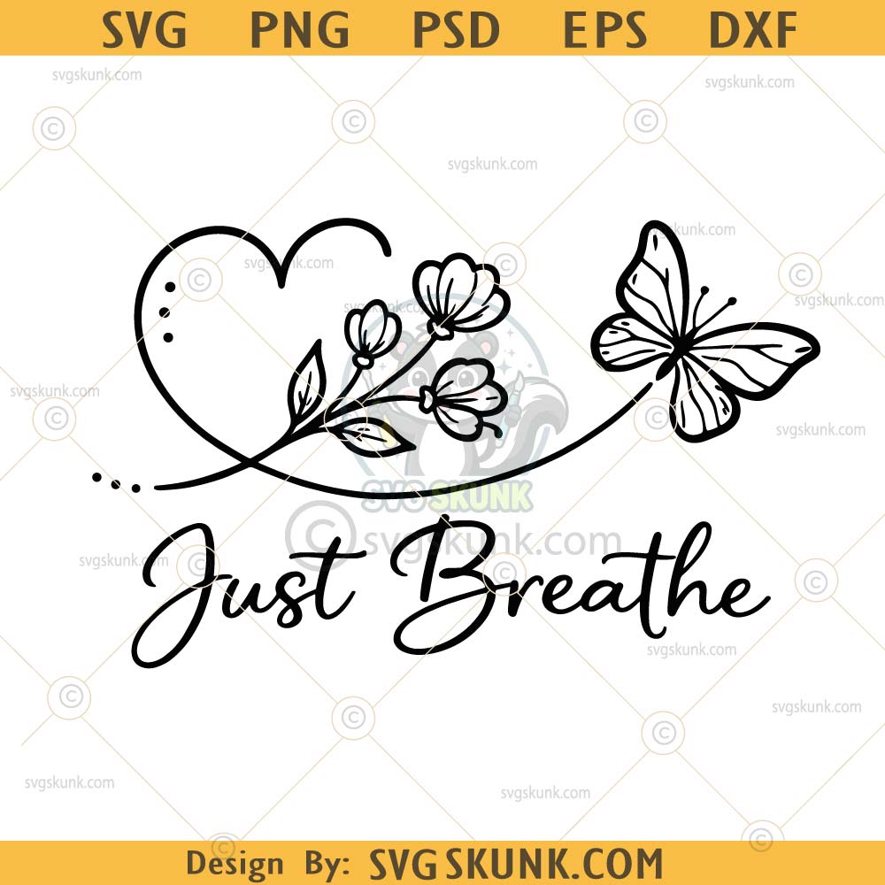 Just breathe butterfly svg png Just breathe butterfly svg png, sJust Breathe SVG, mental health svg png, Inspirational Quote Svg