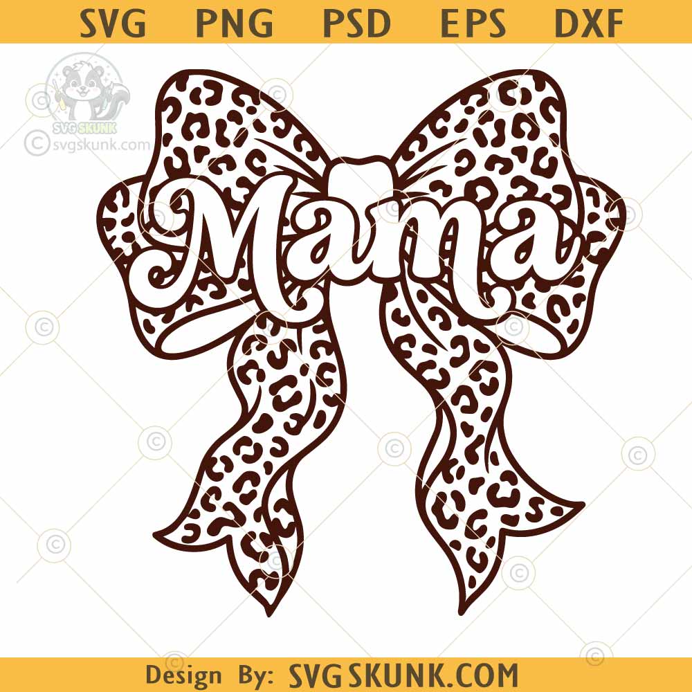 Mama Bow leopard print bow svg Mama Bow leopard print bow svg, Mama Bow svg png