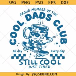 Proud Member of Cool Dads Club PNG, coffee day svg png, Fathers Day svg png