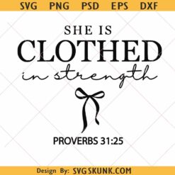 She is clothed in strength SVG PNG
