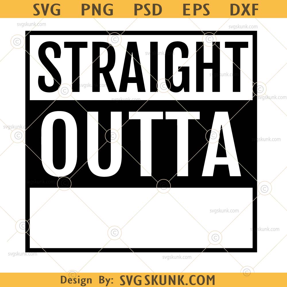 Straight Outta svg png Straight Outta svg png, Straight Outta custom svg, personalized straight outta svg