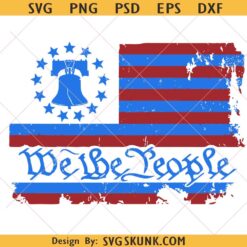 We The People Have Had Enough svg, We The People 1776 Flag American svg, Vintage US Flag And liberty Bell svg