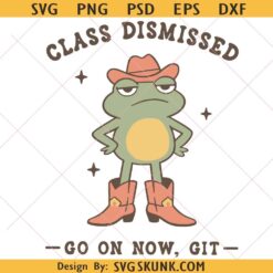 Class Dismissed SVG PNG, Last Day of School svg, Funny Frog Summer Break Graphic svg, Western Teacher svg