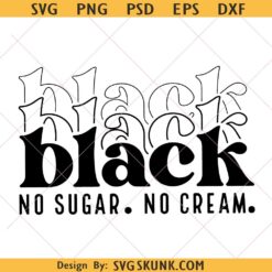 Black No Sugar No Cream SVG, Afro Woman png, Melanin Shirt Design