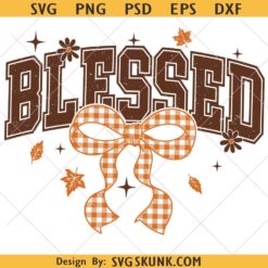 Blessed SVG PNG, Fall Coquette svg Thanksgiving svg, Autumn Pumpkin Spice PNG