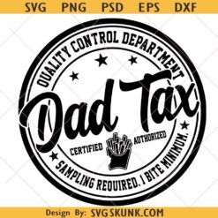 Dad Tax SVG PNG, Fatherhood Svg, Father's Day Svg, Snack Sampling Dad Svg