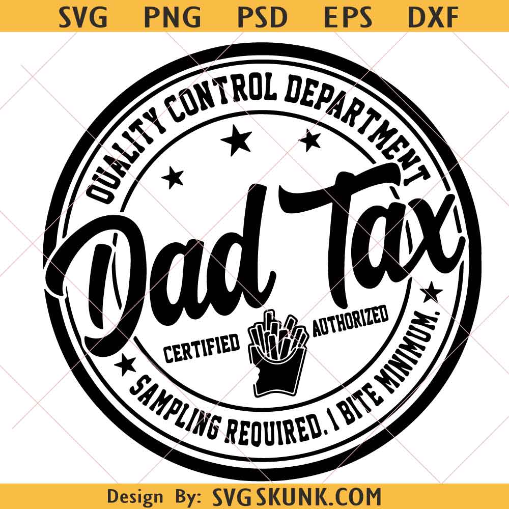 Father's tax svg Dad Tax SVG PNG, Fatherhood Svg, Father's Day Svg, Snack Sampling Dad Svg