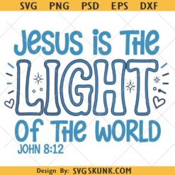Jesus Is The Light Of The World PNG SVG, Christian Neon Faith SVG, John 8:12 Bible Verse PNG