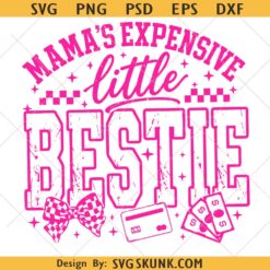 Mama Expensive Little Bestie svg, Toddler Girl Svg Png, Kids Stripes Mother’s Day svg