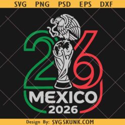 Mexico 2026 World Cup SVG, Mexican Soccer Design, word cup 2026 svg