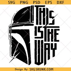 This is The Way Mandalorian Helmet svg png, Star Wars Quotes SVG