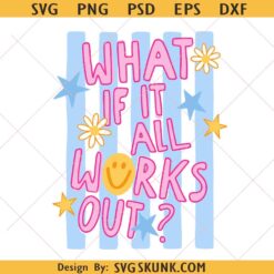 What If It All Works Out Svg Png, Boutique Retro Daisy Smiley Face Png SVG