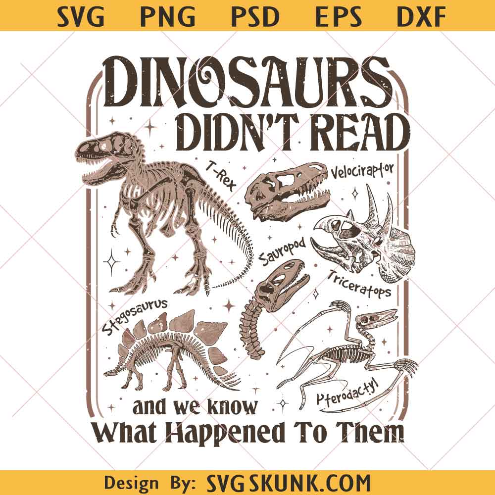 Dinosaurs Didn’t Read PNG Dinosaurs Didn’t Read PNG, Funny Bookish PNG, Book Lover svg png