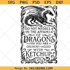Do Not Meddle in the Affairs of Dragons Art Nouveau SVG, Do Not Meddle Dragon svg