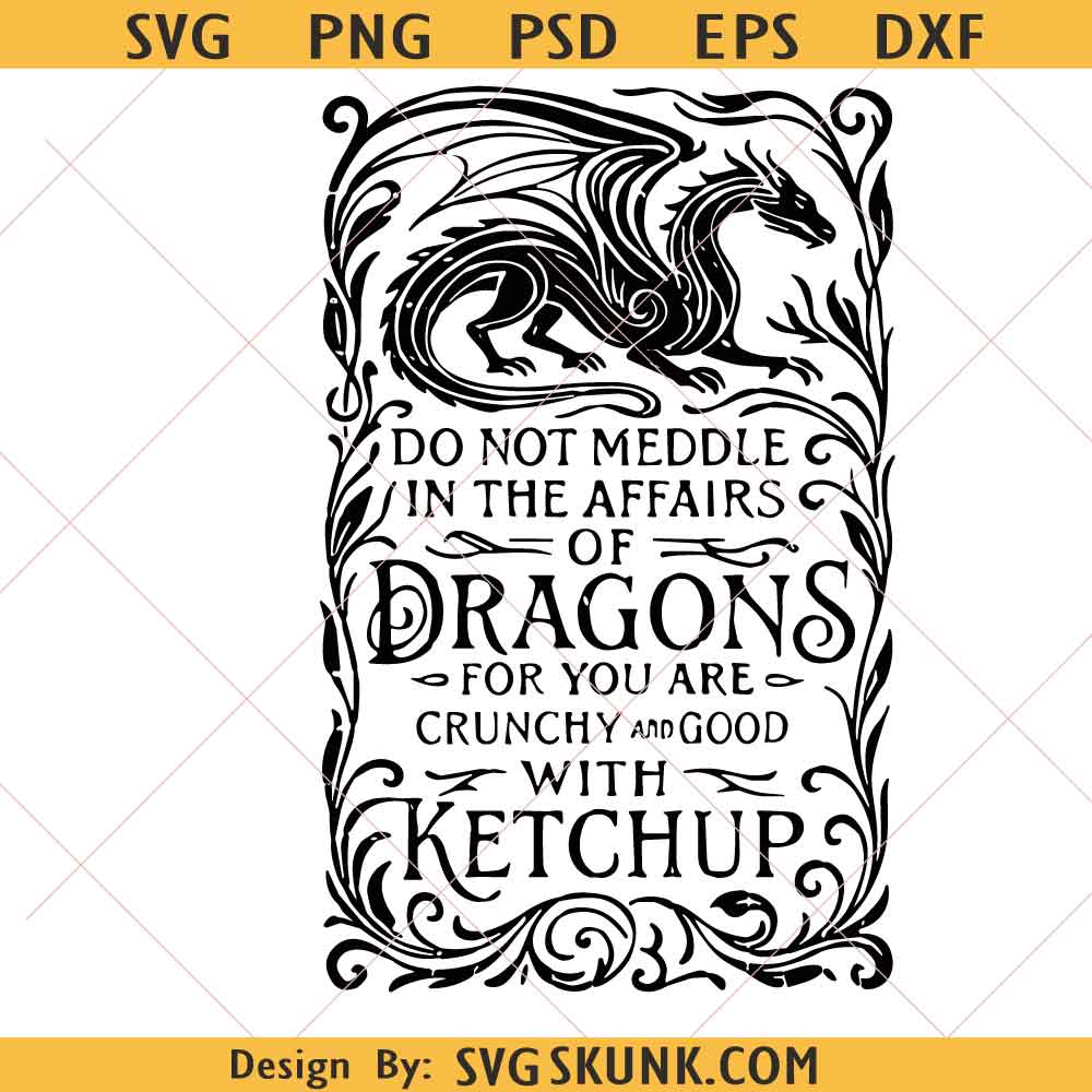 Do Not Meddle Dragon svg Do Not Meddle in the Affairs of Dragons Art Nouveau SVG, Do Not Meddle Dragon svg