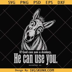 If God Can Use A Donkey He Can Use You PNG SVG, Christian Bible Verse png