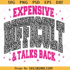 Leopard Expensive Difficult & Talks Back Png, Sarcastic Mother's Day Png