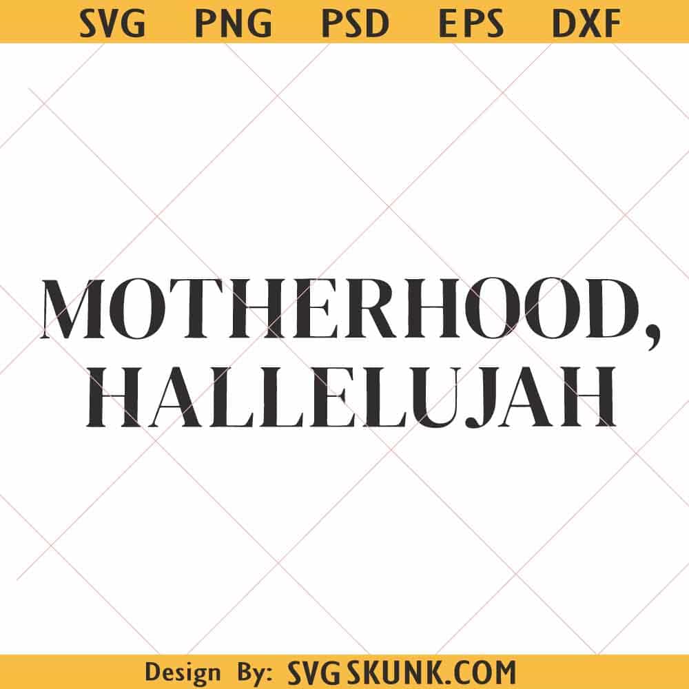 Motherhood hallelujah PNG Motherhood hallelujah PNG, Christian shirt design, religious motherhood Png
