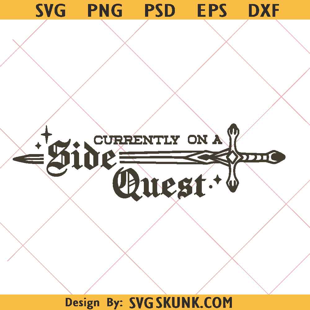 Currently on a Side Quest Svg png, ADHD Svg, Mental Health Svg, Fantasy Sword svg