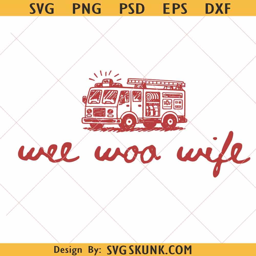 Wee Woo Wife Png Wee Woo Wife Png, Firefighter Wife Png funny Fireman wife design, First Responder Wife svg