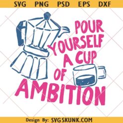 Dolly Parton Pour Yourself a Cup of Ambition png svg, Dolly Parton memorial svg