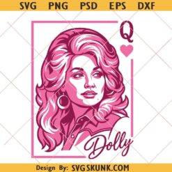 Dolly Parton Queen of Hearts svg png, Dolly Jolene svg, Dolly Parton memorial svg png